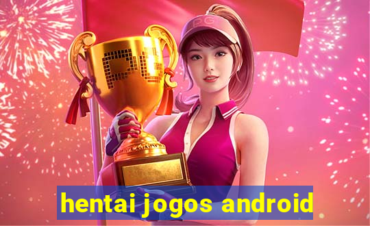 hentai jogos android